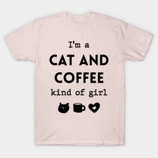 I'm a cat and coffee kind of girl T-Shirt